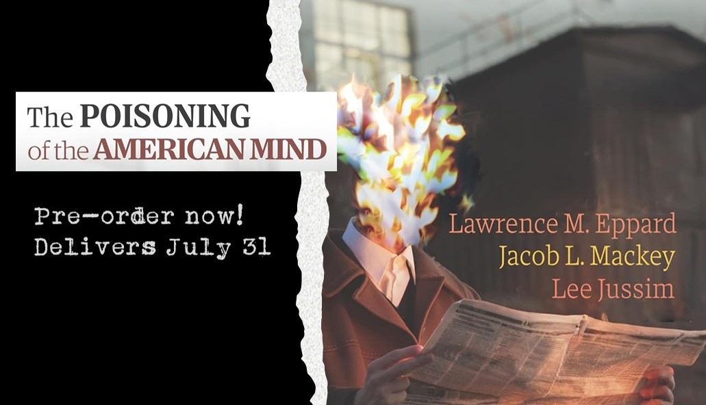 The Poisoning of the American Mind by Lawrence Eppard, now available for preorder